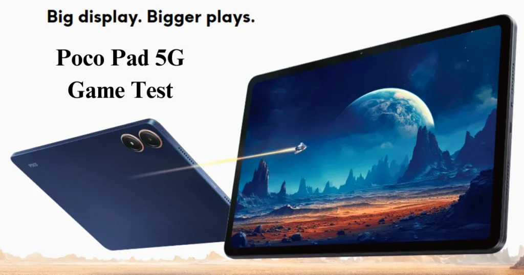 Poco pad 5G Game Test Support 60fps and Price Start 23,999