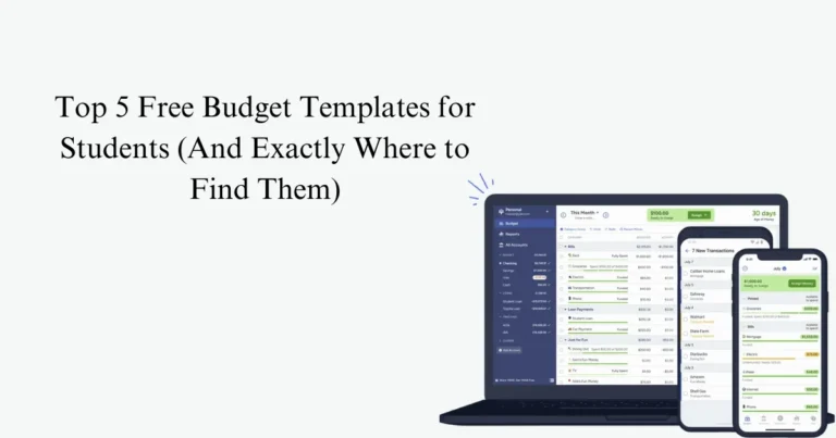 Top 5 Free Budget Templates for Students (And Exactly Where to Find Them)